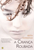 A Criança Roubada (Paperback)