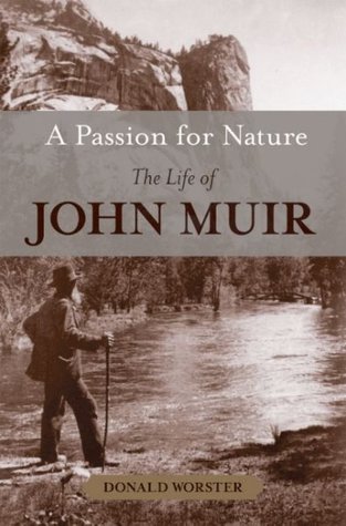 A Passion for Nature by Donald Worster A Passion for Nature by Donald Worster