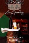 When Irish Eyes Are Sparkling by Tom  Collins