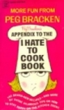 Appendix to the I Hate to Cook Book Appendix to the I Hate to Cook Book