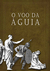 O Voo da Águia (Série da Águia #2)
