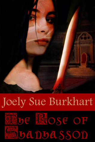 The Rose of Shanhasson (Blood and Shadows, #1)