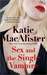 Sex and the Single Vampire (Dark Ones, #2)
