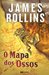 O Mapa dos Ossos (Capa Mole)