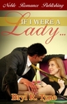 If I Were a Lady... If I Were a Lady...