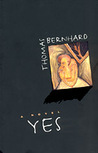 Yes by Thomas Bernhard