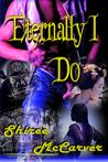 Eternally I Do