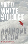 Into White Silence Into White Silence