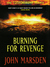 Burning For Revenge (Tomorrow, #5)