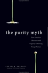 The Purity Myth by Jessica Valenti
