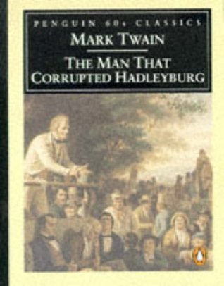 The Man Who Corrupted Hadleyburg
