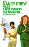 Two Points To Murder by Carolyn Keene Two Points To Murder by Carolyn Keene