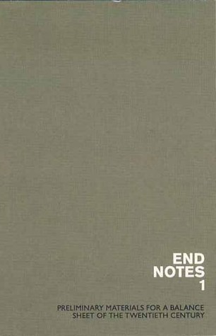 Endnotes 1: Preliminary Materials for a Balance Sheet of the Twentieth Century