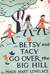 Betsy and Tacy Go Over the Big Hill (Betsy-Tacy, #3)