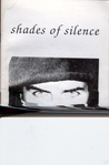 Shades of Silence