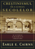 Creştinismul de-a lungul secolelor. O istorie a bisericii Creştine  (Paperback)