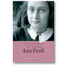 Anne Frank: A History for Today Anne Frank: A History for Today