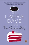 The Divorce Party by Laura Dave The Divorce Party by Laura Dave