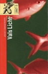 Vals Licht Vals Licht