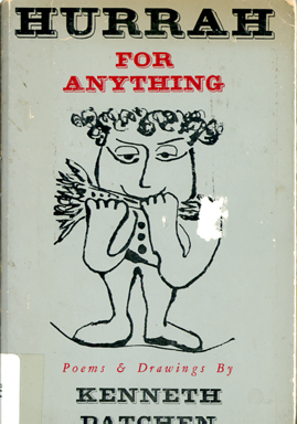 Kenneth Patchen hurrah for anything Kenneth Patchen hurrah for anything