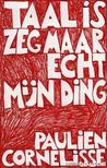 Taal is zeg maar echt mijn ding by Paulien Cornelisse