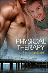 Physical Therapy by Z.A. Maxfield Physical Therapy by Z.A. Maxfield