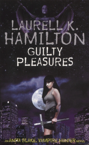 Guilty Pleasures (Anita Blake, Vampire Hunter, #1)