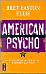 American Psycho by Bret Easton Ellis American Psycho by Bret Easton Ellis