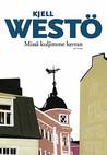 Missä kuljimme kerran by Kjell Westö Missä kuljimme kerran by Kjell Westö