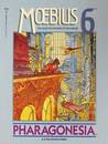 Moebius 6: Pharagonesia and Other Strange Stories (The Collected Fantasies of Jean Giraud, #6)