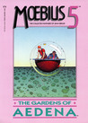 Moebius 5: The Gardens of Aedena (The Collected Fantasies of Jean Giraud, #5)