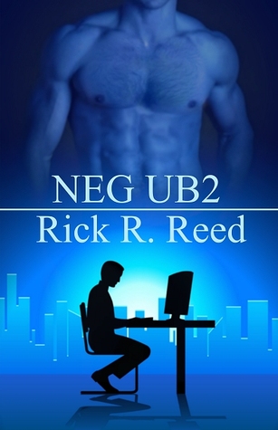 NEG UB2 by Rick R. Reed NEG UB2 by Rick R. Reed