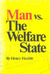 Man vs. the Welfare State