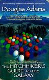 The Hitchhiker's Guide to the Galaxy by Douglas Adams The Hitchhiker's Guide to the Galaxy by Douglas Adams