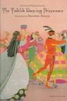 The Twelve Dancing Princesses by Jacob Grimm