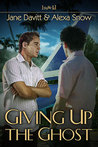 Giving Up the Ghost by Jane Davitt