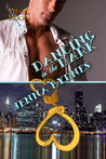 Dancing In the Dark (Streets of Fire, #1)