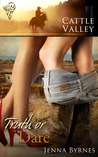 Truth or Dare (Cattle Valley Women, #1)