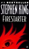 Firestarter by Stephen King Firestarter by Stephen King