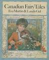 Canadian Fairy Tales by Eva Martin Canadian Fairy Tales by Eva Martin