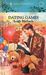 Dating Games (Harlequin Romance, No. 3290)