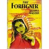 The Foreigner by Gladys Malvern The Foreigner by Gladys Malvern