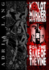 For the Sake of the Vine  (Merlot Murder Mysteries)