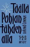 Täällä Pohjantähden alla 1-3 by Väinö Linna