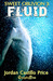 Fluid (Sweet Oblivion, #3)
