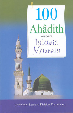 100 Ahadith about Islamic Manners Darussalam 100 Ahadith about Islamic Manners Darussalam