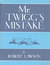Mr Twigg's Mistake