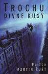 Trochu divné kusy Trochu divné kusy