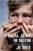 Ik haal je op, ik neem je mee (ebook)
