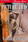 Picture This (Heroes Of Silver Springs, #5)
